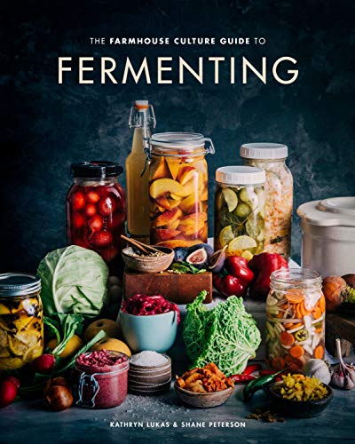 The Farmhouse Culture Guide to Fermenting: Crafting Live-Cultured Foods and...