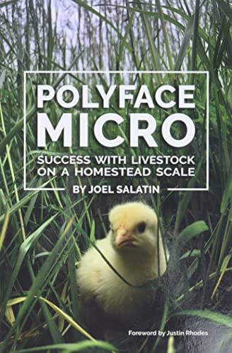 Polyface Micro: Success with Livestock on a Homestead Scale