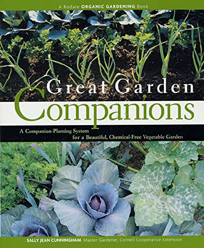 Great Garden Companions: A Companion-Planting System for a Beautiful,...