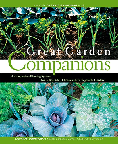 Great Garden Companions: A Companion-Planting System for a Beautiful,...
