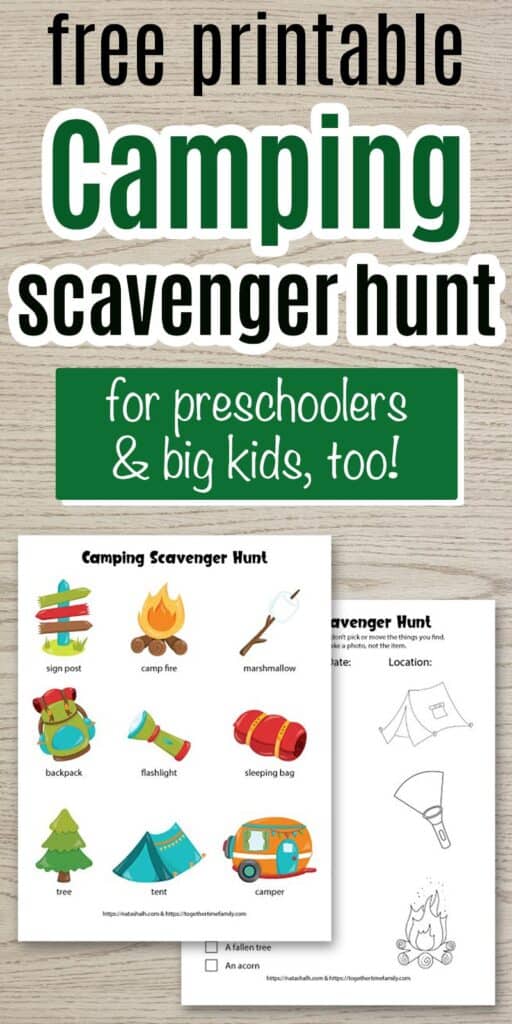 Text "free printable camping scavenger hunt for preschoolers and big kids, too!" with a preview of two printable camping scavenger hunts. One is for young children and features 9 campground images to seek and find. The second scavenger hunt is a nature scavenger hunt for older children. Both are shown on a wood background. 