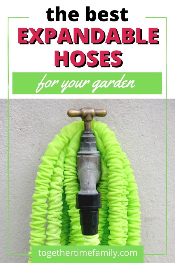 text "the best expandable hoses for your garden" with a light green frame. Below the text is a picture of a green expandable hose draped over a hose spigot against a tan stucco wall. At the bottom is the text "togethertimefamily.com"