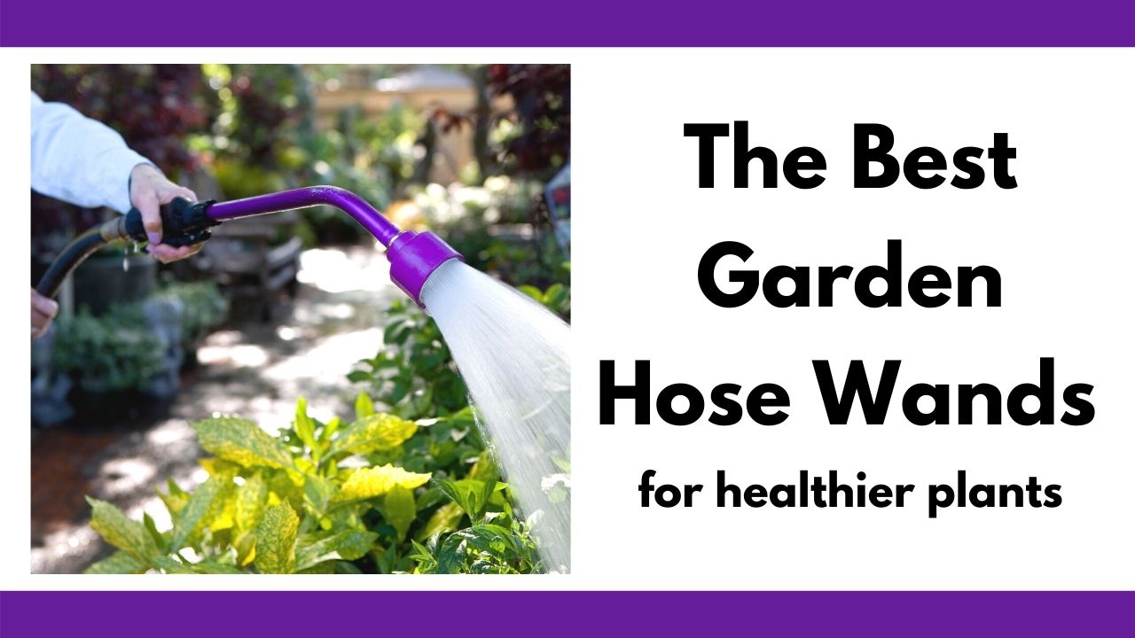 The Best Garden Hose Wands For a Healthy Garden & Increased Yields - Together Time Family
