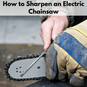 Text reads, "How to sharpen an electric chainsaw." Below the text is a photo of a person using a single file to sharpen a chainsaw. The person is using a single leather glove to hold the chainsaw chain in place and has the file in their right hand. The background is of a blurry concrete pad.