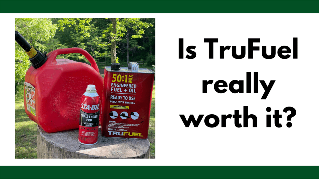 Text reads, "is trufuel really worth it?" The photo to the left of the text box is of a red 2.5 gallon gas can, a Stabil engine additive in the center, and a can of TruFuel on the right. The three cans are on an old log. The background is of a wooded landscape. 