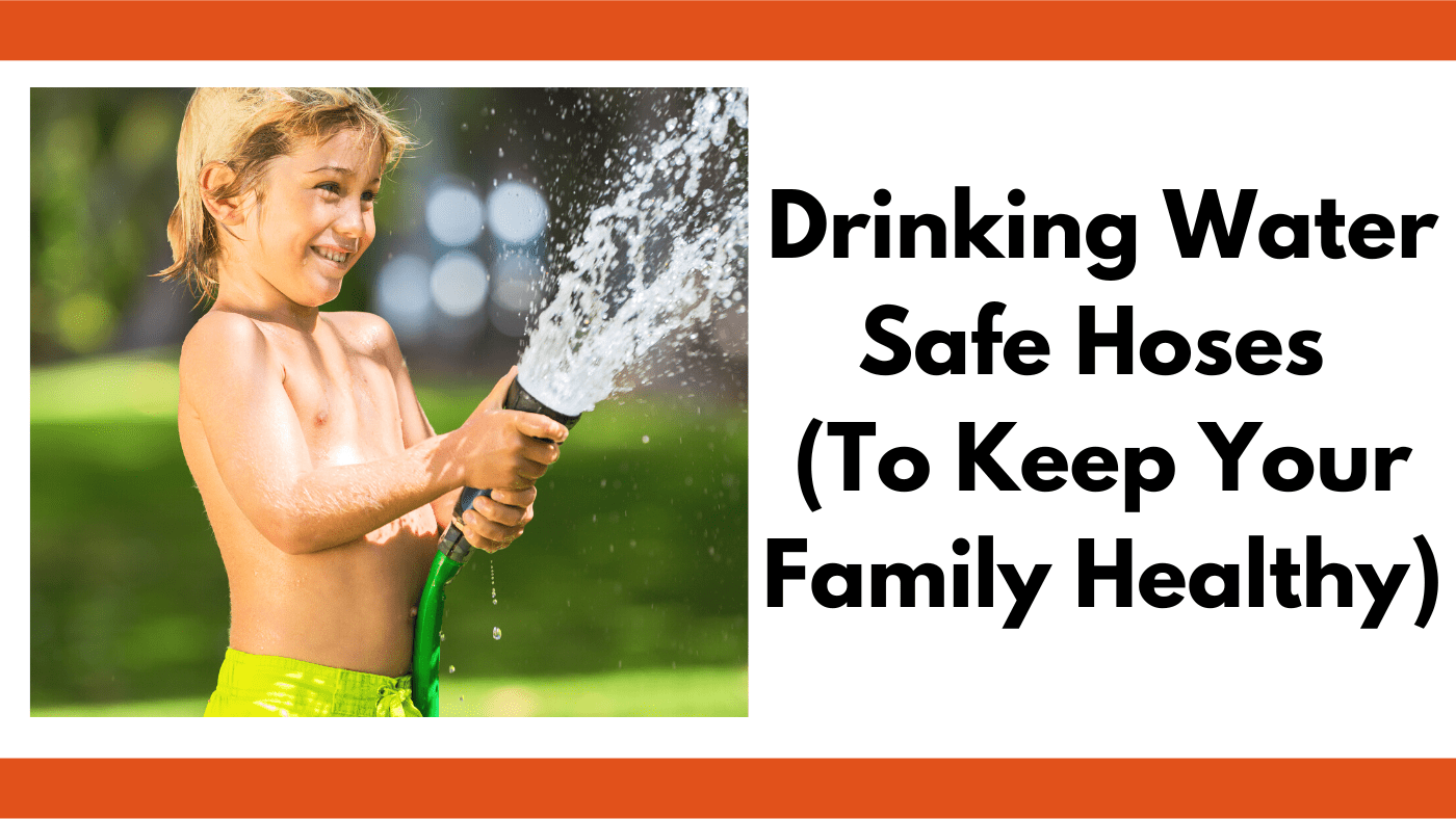 Best Drinking Water Safe Hoses Together Time Family